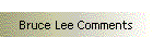 Bruce Lee Comments